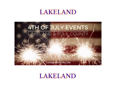 Lakeland-Spectacular Fourth of July Events in Lakeland and Polk County